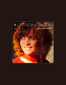 Poslechněte si interpreta Catherine Bardin, sledujte hudební videa, přečtěte si životopis, podívejte se na data turné a další informace.