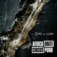 Colla a caldo — Africa Unite & Circus Punk
