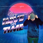 Have the Time - Single