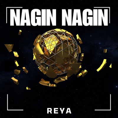 Reya - NAGIN NAGIN