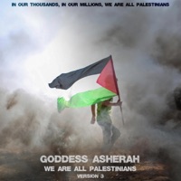 We are all Palestinians 3 - Single - Goddess Asherah