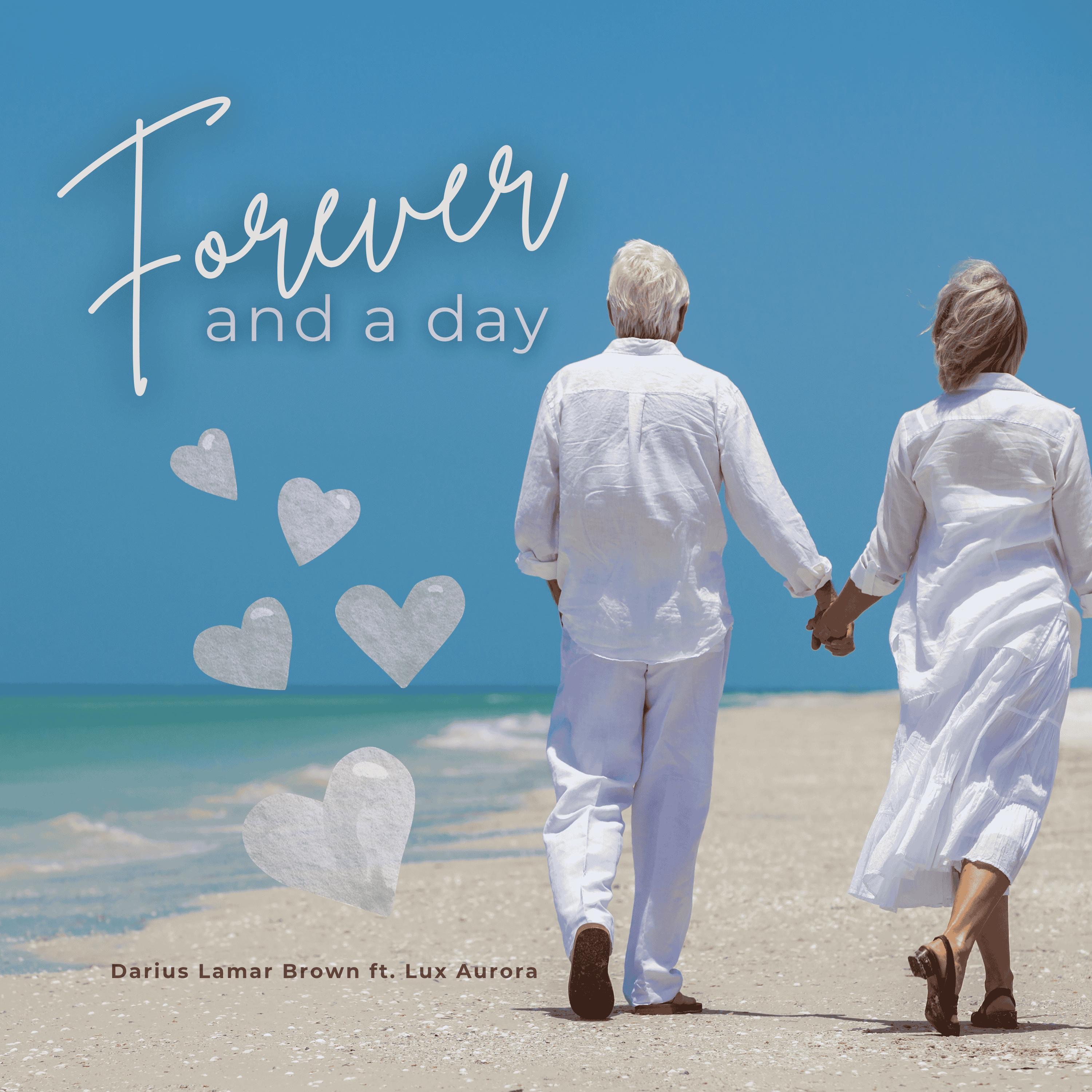Forever and a Day (feat. Darius Lamar Brown & Lux Aurora) - Single