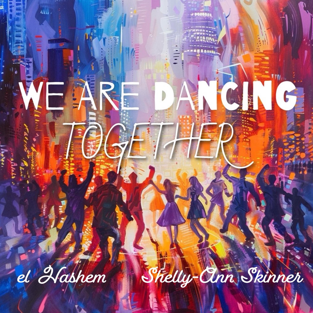 el Hashem – We Are Dancing Together (feat. Shelly-Ann Skinner) – Single (2024) [iTunes Match M4A]