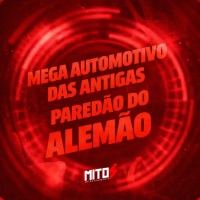Mega Automotivo Das Antigas - Paredão Do Alemão (feat. Mc Byana) - Single - DJ LZ 011, DJ SILVINHA, Dj Malvadão Original & Mc Diguinho