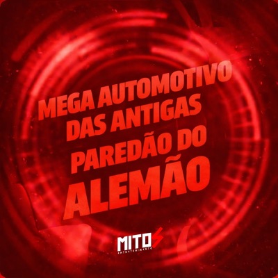Mega Automotivo Das Antigas - Paredão Do Alemão (feat. Mc Byana) - Single