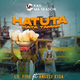 Hatuta kata tamaa (feat. Lil fire) Kas ma season