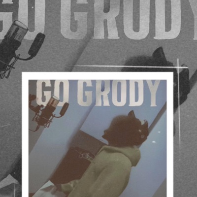 Go Grody! (Goin' Goin' Gone!) - Single