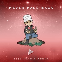 Never Fall Back - Single - Joey Nato & Kooma