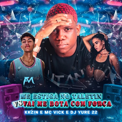 Me Estiga no Taletin Vs Vai Me Bota Com Força - Single