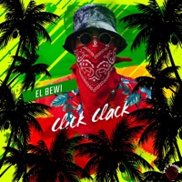 Click Clack - Single - El Bewi, DJ Crime Music & Pty Audio