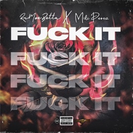 F**k It RuMoeBetta & Mili Perez