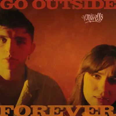 Listen to Go Outside Forever EP - EP by Vona Vella