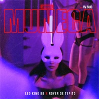 Muñeca - Single - Royer De Tepito & Leo King BB