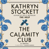 The Calamity Club: A Novel