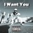 I Want You