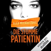 Die stumme Patientin - Alex Michaelides