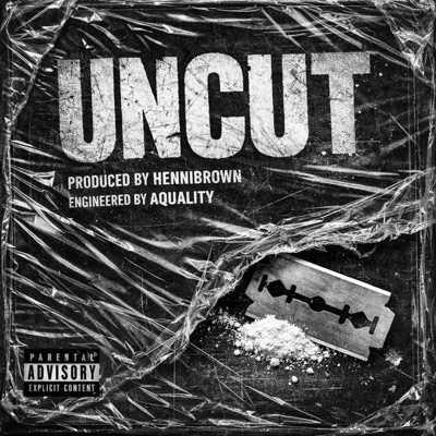 Uncut (feat. Hennibrown & Aquality) - Single