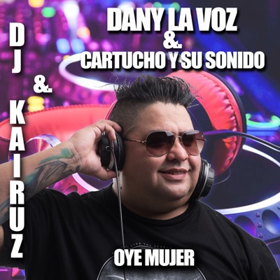 Oye Mujer - Single