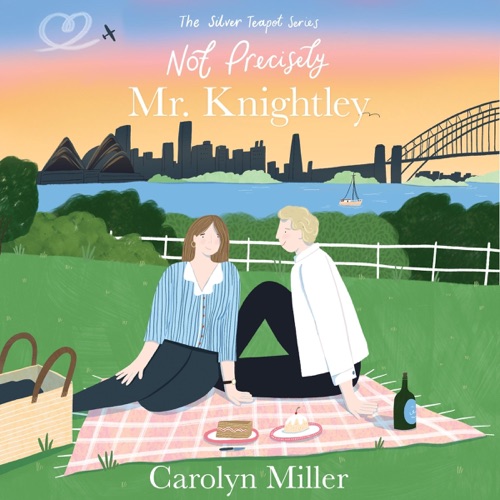 Not Precisely Mr. Knightley: The Silver Teapot Series (Unabridged) cover