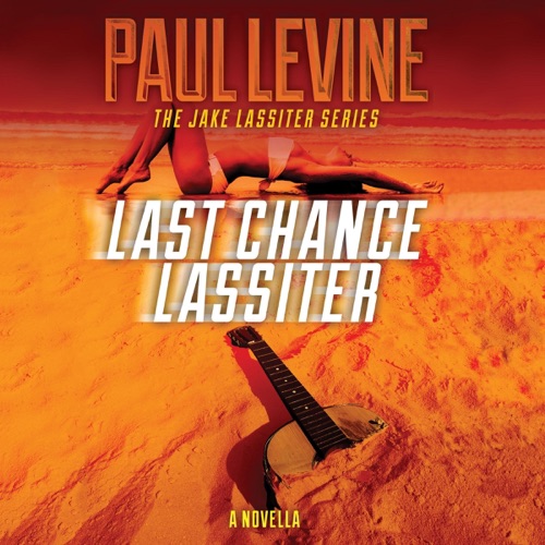 Last Chance Lassiter: Jake Lassiter Legal Thrillers (Unabridged) cover