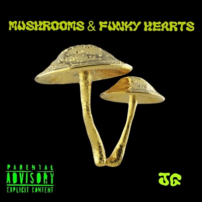 Mushrooms & Funky Hearts
