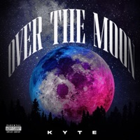 OVER THE MOON - Single - Kyte