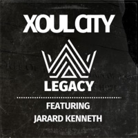 Legacy (Single) [feat. Jarard Kenneth] - Single - Xoul City