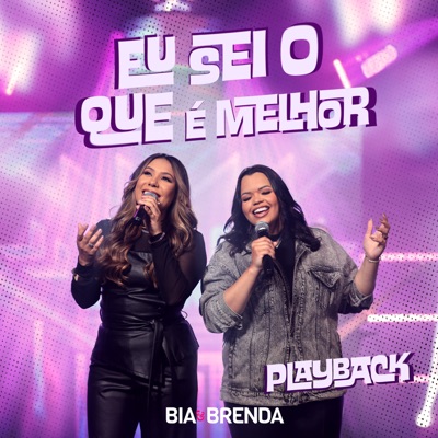 Eu Sei o Que É Melhor (Playback) - Single