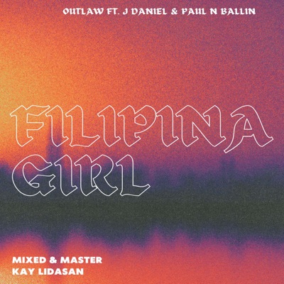 Filipina Girl (feat. J Daniel & Paul N Ballin) - Single