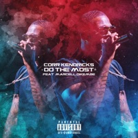 DO the MOST (feat. Marcell Dikembe) - Single - Corr Kendricks
