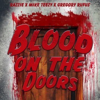 Blood On The Doors - Single - Razzie, Mike Teezy & Gregory Rufus