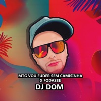MTG VOU FUDER SEM CAMISINHA X FODASSE - Single - Dj Dom