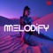 Melodify - Railhan Studios lyrics
