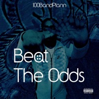 Beat The Odds - Single - 100Bandplan