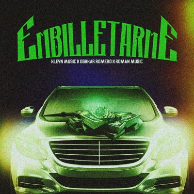 Embilletarme (feat. Oskkar Romero & Roman Music) - Single
