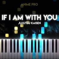 Album cover for If I Am With You (From "Jujutsu Kaisen") by Anime Pro