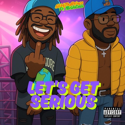 Let's Get Serious (feat. 1BruhCode) - Single