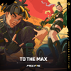 To the MAX (feat. 2WEI) - EP - Garena Free Fire
