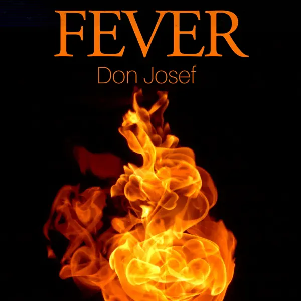 Fever — Don Josef