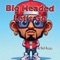 Big Headed Let's Go - Rj Full Range lyrics