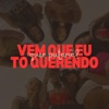 VEM QUE EU TO QUERENDO (feat. Mc Magrinho & Mc Mr. Bim) - Single