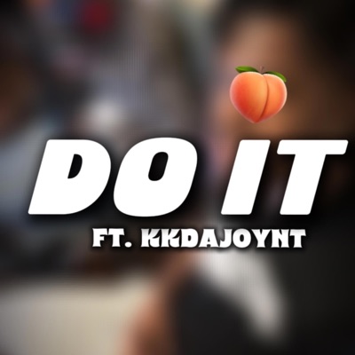 Do it (feat. kkaedajoynt) - Single