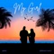 My Girl - JKING & Jordan Gavet lyrics