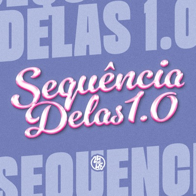 Sequencia Delas 1.0 - Single
