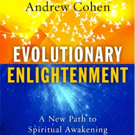 Evolutionary Enlightenment: A New Path to Spiritual Awakening (Unabridged)