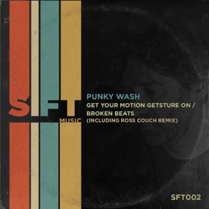 Get Your Motion Gesture On / Broken Beats (Including Ross Couch Remix) - EP