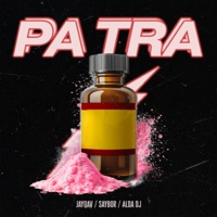 Pa Tra - Single - JAYQAV, Saybor & Alda Dj