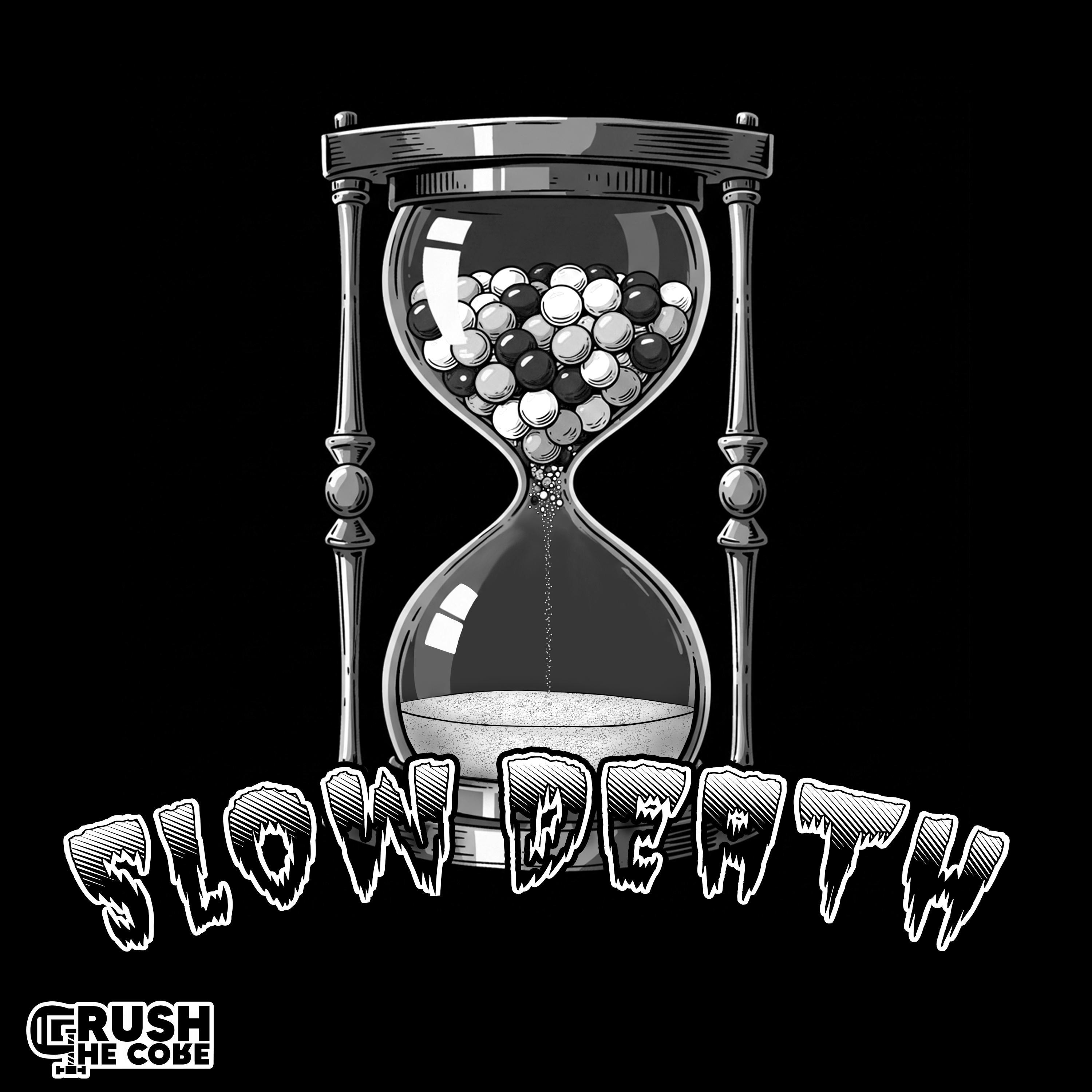 Crush The Core - Slow Death