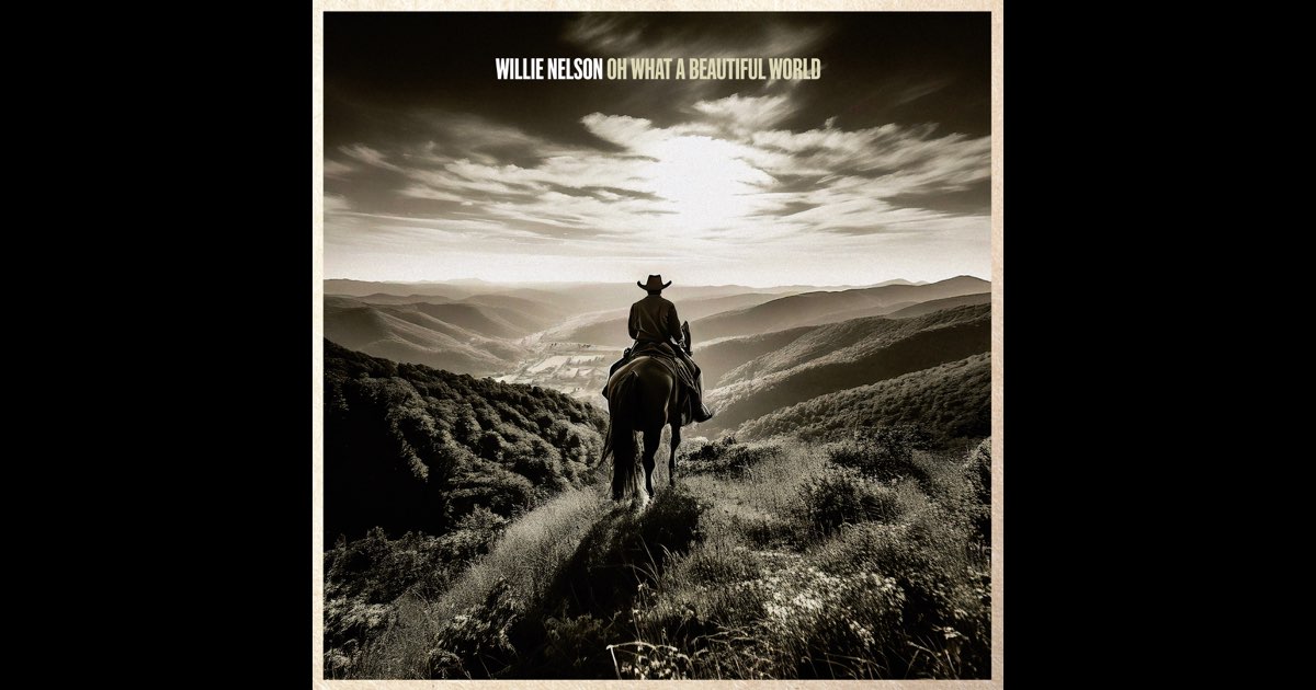 Oh What A Beautiful World - Willie Nelson