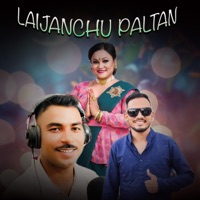 LAIJANCHU PALTAN (feat. TIKA PUN & TILAK PARIYAR) - EP - TILAK PARIYAR CHHABILAL PARIYAR TIKA PUN